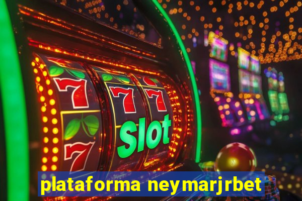 plataforma neymarjrbet